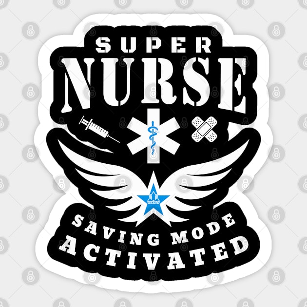 Super Nurse Saving Mode Activated - Nurses' Day Sticker by ejsulu